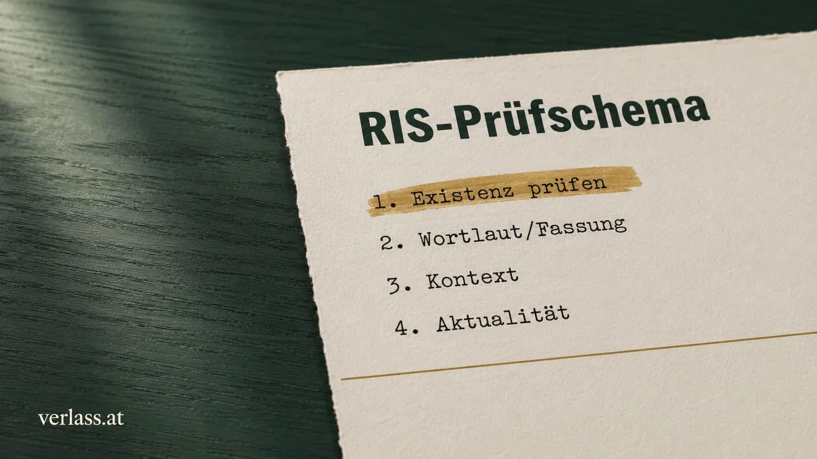 Notizblatt mit der Überschrift RIS-Prüfschema und den vier Schritten Existenz prüfen, Wortlaut und Fassung, Kontext und Aktualität, der erste Punkt ist gelb markiert